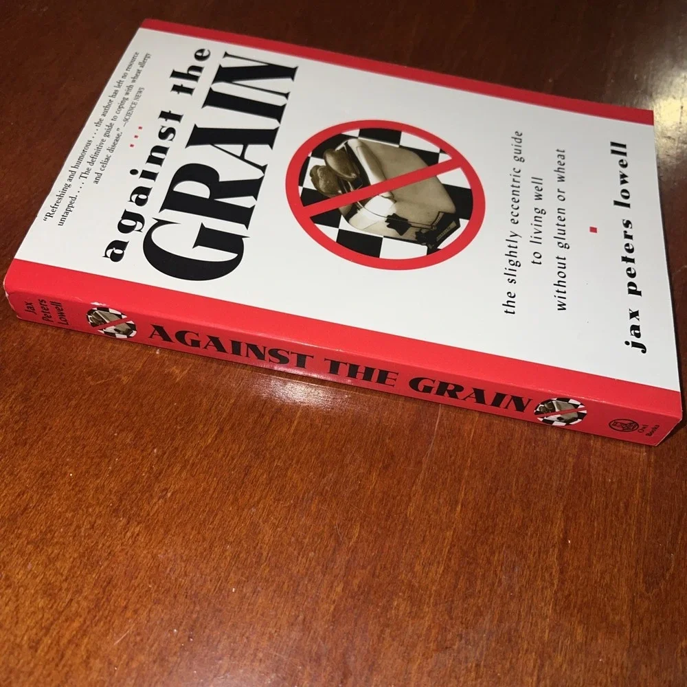 Against‎ the Grain : The Slightly Eccentric Guide to Living Well Without...